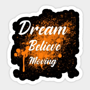 Dream. Believe. Achieve Sticker